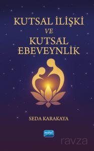 Kutsal İlişki Ve Kutsal Ebeveynlik - 1