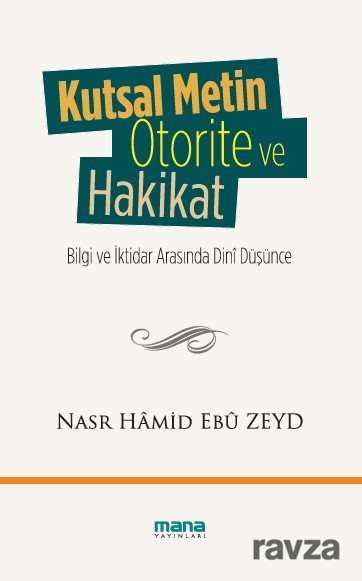 Kutsal Metin, Otorite ve Hakikat - Mana Yayınları