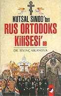 Kutsal Sinod'tan Rus Ortadoks Kilisesi'ne - IQ Kültür Sanat Yayıncılık