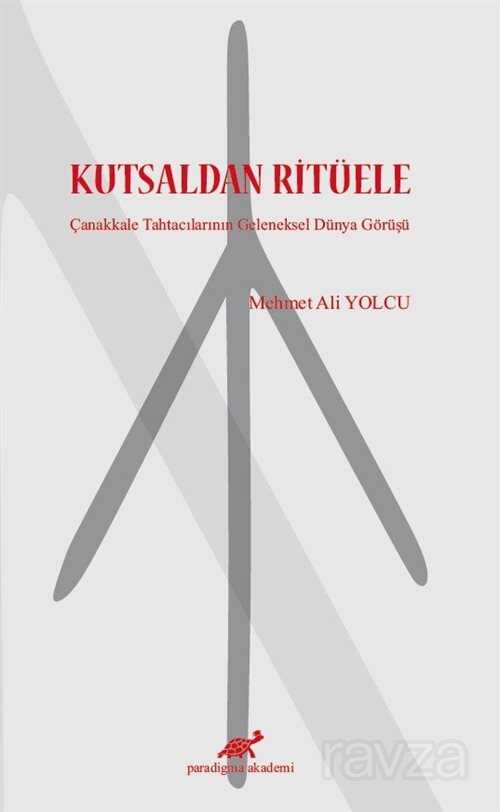 Kutsaldan Ritüele - Paradigma Akademi Yayınları
