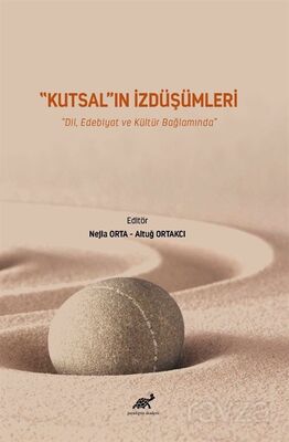 Kutsal'ın İzdüşümleri - 1