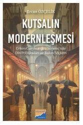 Kutsalın Modernleşmesi - Siyasal Kitabevi