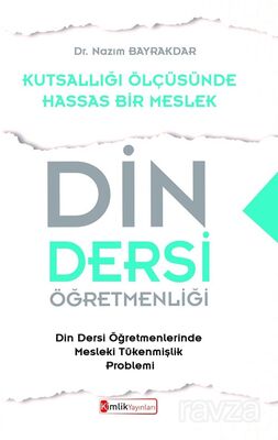 Kutsallığı Ölçüsünde Hassas Bir Meslek Din Dersi Öğretmenliği - 1