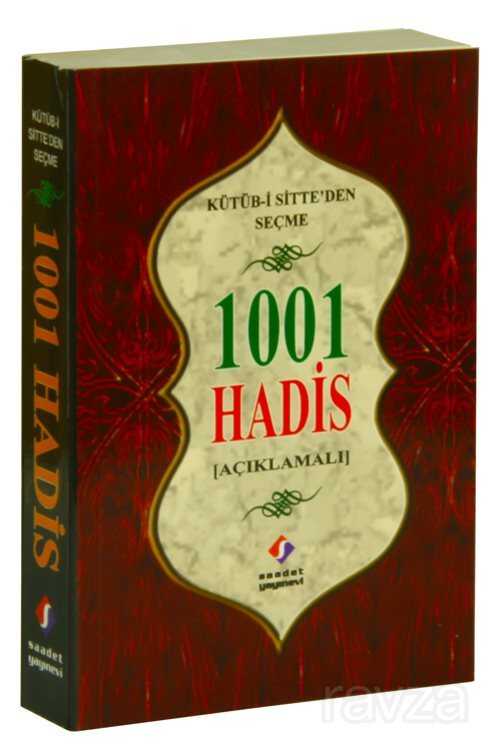 Kütüb-i Sitte'den Seçme 1001 Hadis (Açıklamalı) - Saadet Yayınevi