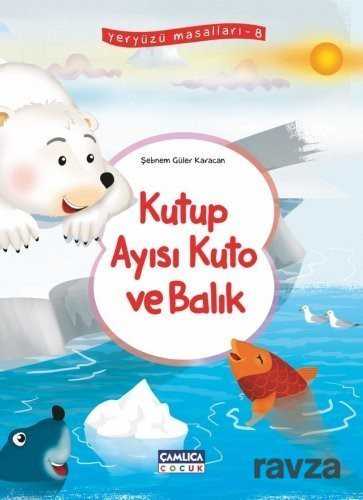 Kutup Ayısı Kuto ve Balık / Yeryüzü Masalları 8 - 1