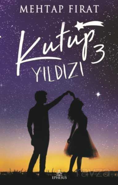 Kutup Yıldızı 3 (Karton Kapak) - Ephesus Yayınları
