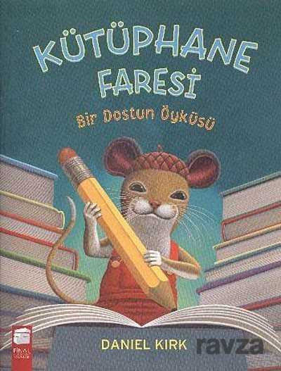 Kütüphane Faresi - Bir Dostun Öyküsü - Final Kültür Sanat Yayınları