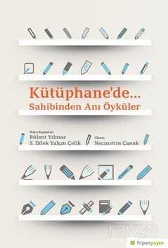 Kütüphane'de... Sahibinden Anı Öyküler - Hiper Yayın