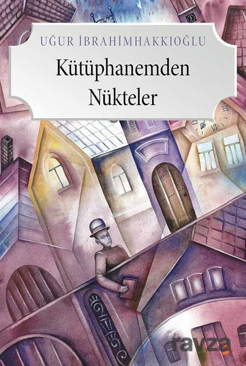 Kütüphanemden Nükteler - 1