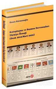 Kutuplaşma ve Seçmen Davranışları Türkiye Örneği (Ocak 2012-Mart 2020) - 1