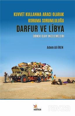 Kuvvet Kullanma Aracı Olarak Koruma Sorumluluğu: Darfur ve Libya Örnek Olay İncelemeleri - 1