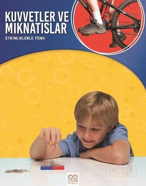 Kuvvetler ve Mıknatıslar / Etkinliklerle Fen - 1001 Çiçek Kitaplar