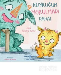 Kuyruğum Yorulmadı Daha! - İş Bankası Yayınları