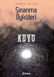 Kuyu / Sınanma Öyküleri - Beka Yayınları