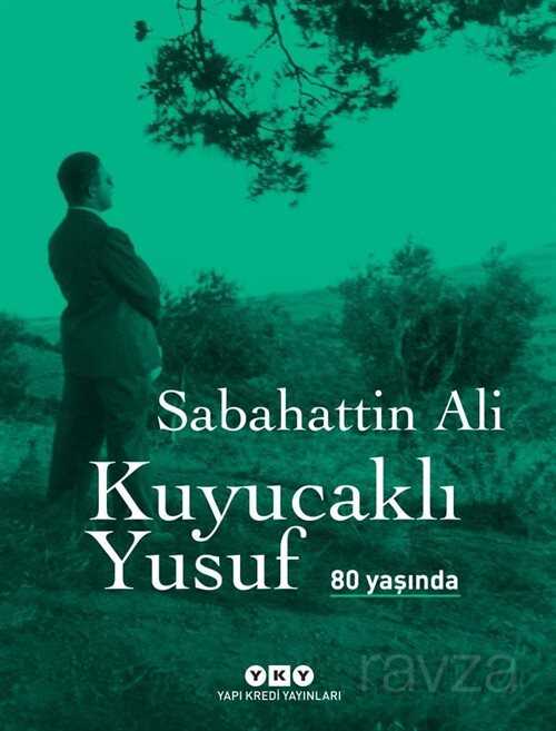 Kuyucaklı Yusuf 80 Yaşında - 1