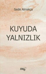 Kuyuda Yalnızlık - Sınırsız Kitap