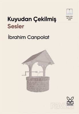 Kuyudan Çekilmiş Sesler - 1