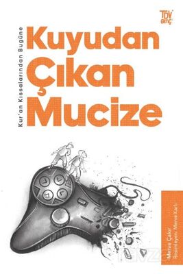 Kuyudan Çıkan Mucize / Kur'an Kıssalarından Bugüne - 1