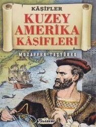 Kuzey Amerika Kaşifleri-Kaşifler Dizisi - Teleskop Popüler Bilim