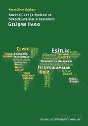 Kuzey Güney Çelişkileri Ve Sürdürülebilirlik Ekseninde Gelişme Hakkı - İstanbul Bilgi Üniversitesi Yayınları