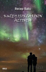 Kuzey Işıkları Altında - Gece Kitaplığı