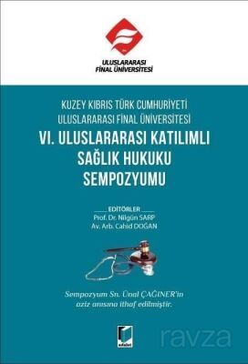 Kuzey Kıbrıs Türk Cumhuriyeti Uluslararası Final Üniversitesi VI. Uluslararası Katılımlı Sağlık Huku - 1