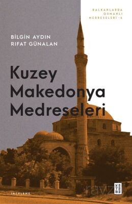 Kuzey Makedonya Medreseleri - 1