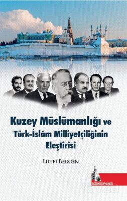 Kuzey Müslümanlığı ve Türk-İslam Milliyetçiliğinin Eleştirisi - 1