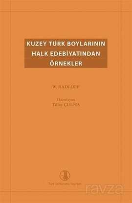 Kuzey Türk Boylarının Halk Edebiyatından Örnekler - 1