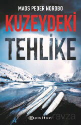 Kuzeydeki Tehlike - Epsilon Yayınları