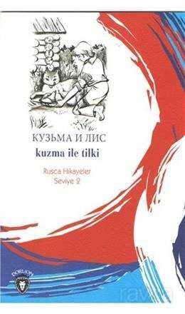 Kuzma İle Tilki / Rusca Hikayeler Seviye 2 - Dorlion Yayınevi