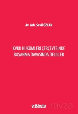 KVKK Hükümleri Çerçevesinde Boşanma Davasında Deliller - 1