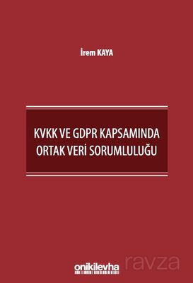 KVKK ve GDPR Kapsamında Ortak Veri Sorumluluğu - 1