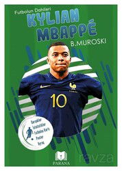 Kylian Mbappe / Futbolun Dahileri - Parana Yayınları