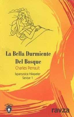 La Bella Durmiente Del Bosque / İspanyolca Hikayeler Seviye 1 - 1