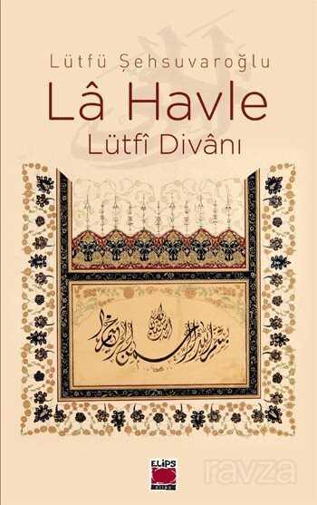 La Havle - Lütfi Divanı - Elips Kitap