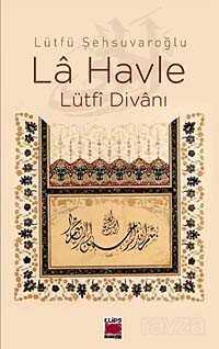 La Havle - Lütfi Divanı (Ciltli) - Elips Kitap