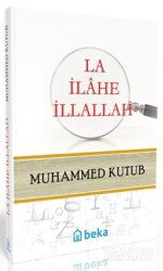 La İlahe İllallah Ciltli) - Beka Yayınları