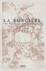 La Sorciére: The Witch Of The Middle Ages - Gece Kitaplığı