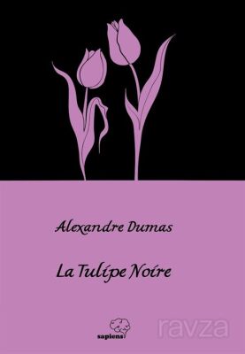 La Tulipe Noire / Siyah Lale (Fransızca) - 1