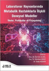 Laboratuvar Hayvanlarında Metabolik Hastalıklarla İlişkili Deneysel Modeller İlkeler, Protokoller ve - Nobel Tıp Kitabevleri
