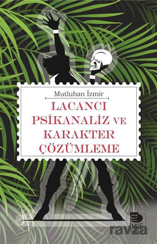 Lacancı Psikanaliz ve Karakter Çözümleme - İmge Kitabevi Yayınları