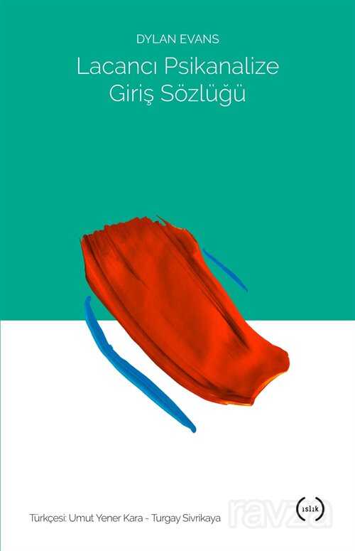 Lacancı Psikanalize Giriş Sözlüğü - Islık Yayınları