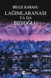 Lağımlaranası ya da Beyoğlu - Metis Yayınları
