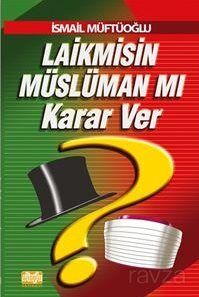 Laik misin Müslüman mı Karar Ver? - 1
