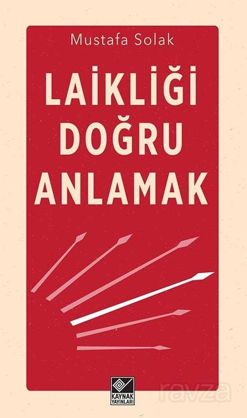 Laikliği Doğru Anlamak - Kaynak Yayınları