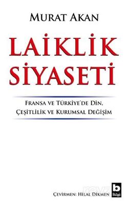 Laiklik Siyaseti Fransa ve Türkiye'de Din, Çeşitlilik ve Kurumsal Değişim - 1
