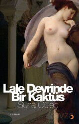 Lale Devrinde Bir Kaktüs - Cinius Yayınları