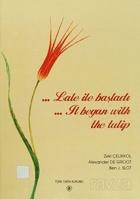Lale ile Başladı - It Began With The Tulip - 1