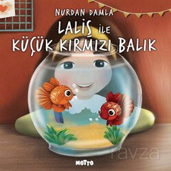 Laliş ile Küçük Kırmızı Balık - Motto